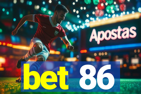 bet 86